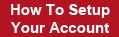 How To Setup Your Account